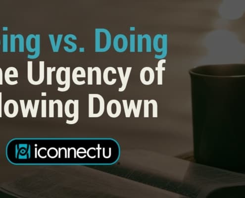 Being vs. Doing | The Urgency of Slowing Down