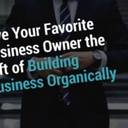 Building Business Organically