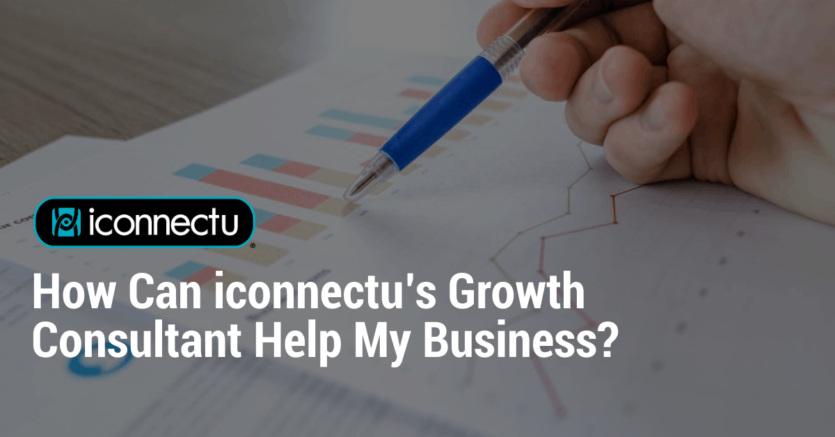 How Can iconnectu’s Growth Consultant Help My Business?