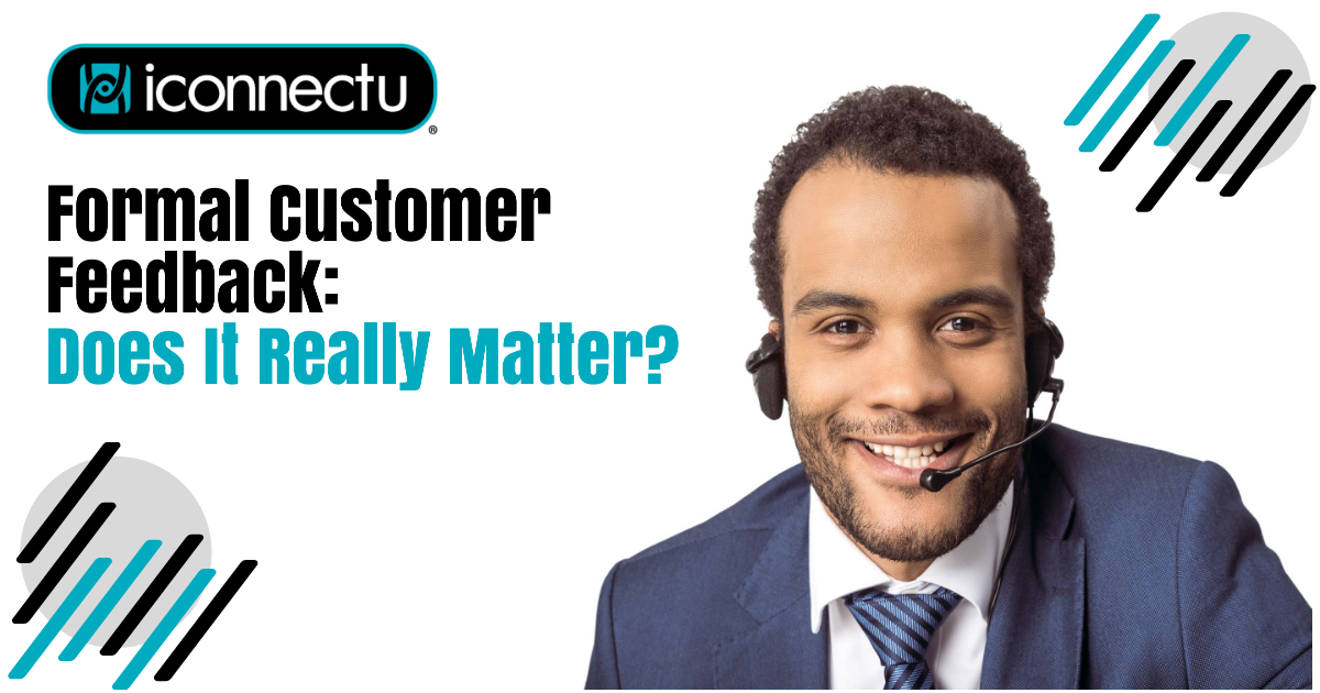 Formal Customer Feedback: Does It Really Matter?